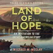 Land of Hope Young Reader’s Edition: An Invitation to the Great American Story
