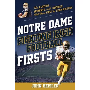 Notre Dame Fighting Irish Football Firsts