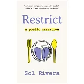 Restrict: A Poetic Narrative