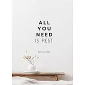All You Need Is Rest