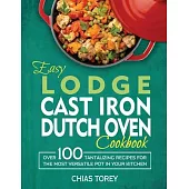 Easy Lodge Cast Iron Dutch Oven Cookbook
