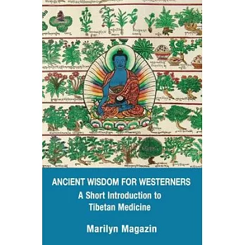 Ancient Wisdom for Westerners: A Short Introduction to Tibetan Medicine