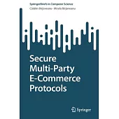 Secure Multi-Party E-Commerce Protocols