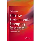 Effective Environmental Emergency Responses: A Holistic Response
