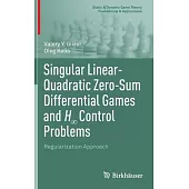 Singular Linear-Quadratic Zero-Sum Differential Games and H∞ Control Problems: Regularization Approach