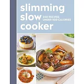 Slimming Slow Cooker: Recipes Under 500 Calories