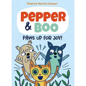 Pepper & Boo: Paws Up for Joy! (a Graphic Novel)