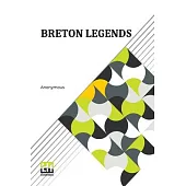 Breton Legends: Translated From The French
