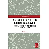 A Brief History of the Chinese Language II: From Old Chinese to Middle Chinese Phonetic System