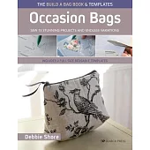 The Build a Bag Book: Occasion Bags (Paperback Edition): Sew 15 Stunning Projects and Endless Variations