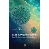 Nanotherapeutics in Cancer: Materials, Diagnostics, and Clinical Applications
