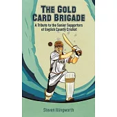 The Gold Card Brigade