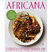 Africana: A Cookbook of Recipes and Flavors Inspired by a Rich Continent