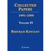 Collected Papers of Bertram Kostant: Volume IV 1989-1999
