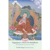 Nagarjuna’s Advice for Buddhists: Geshe Sopa’s Explanation of Letter to a Friend