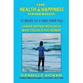 The Health and Happiness Handbook