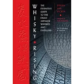 Japanese Whisky: The Definitive Guide to the Finest Whiskies and Distillers of Japan