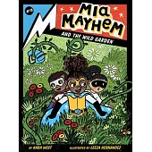 MIA Mayhem and the Wild Garden: Volume 13