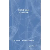 Covid-Ology: A Field Guide