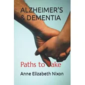 Alzheimer’s & Dementia: Paths to Take