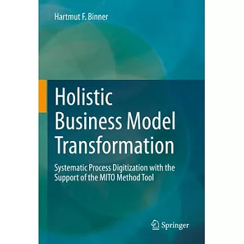 Holistic Business Model Transformation: Systematic Process Digitization with the Support of the Mito Method Tool
