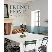 French Home: Decorating in the French Style