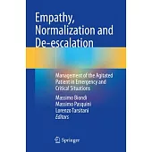 Empathy, Normalization and De-Escalation: Management of the Agitated Patient in Emergency and Critical Situations
