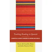 Teaching Reading in Spanish: A Linguistically Authentic Framework for Emerging Multilinguals