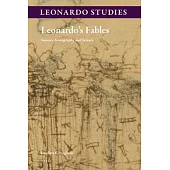 Leonardo’s Fables: Sources, Iconography and Science
