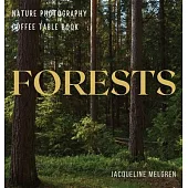 Forests: Nature Photography Coffee table Book