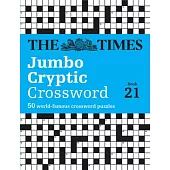 The Times Jumbo Cryptic Crossword Book 21: The World’s Most Challenging Cryptic Crossword