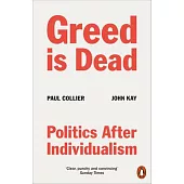 Greed Is Dead: Politics After Individualism