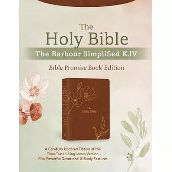 The Holy Bible: Simplified KJV Bible Promise Book Edition [Chestnut Floral]: A Carefully Updated Edition of the Time-Tested King James Version Plus Po