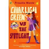 The Dream Team: Charligh Green vs. the Spotlight