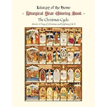 The Illustrated Liturgical Year Calendar Coloring Book: Christmas 2022 Through Epiphany 2023, November 27 - February 4