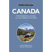 Canada - Culture Smart!: The Essential Guide to Customs & Culture