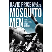 Mosquito Men: The Elite Pathfinders of 627 Squadron