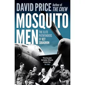 Mosquito Men: The Elite Pathfinders of 627 Squadron