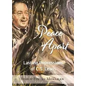 Peace Apart: Lasting Impressions of C.S Lewis
