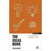 The Ideas Book: 60 Ways to Generate Ideas More Effectively