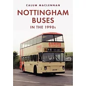 Nottingham Buses: The Last 25 Years