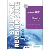Cambridge Igcse(tm) Physics Study and Revision Guide Third Edition