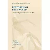 Performing the Sacred: Christian Representation and the Arts