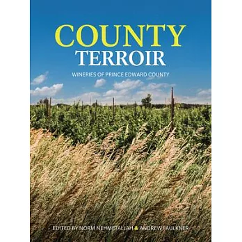 County Terroir: Wineries of Prince Edward County