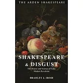 Shakespeare and Disgust: A Study in Dramatic Language