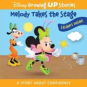 Disney Growing Up Stories: Melody Takes the Stage a Story about Confidence: A Story about Confidence