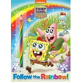 Follow the Rainbow! (Kamp Koral: Spongebob’s Under Years): Activity Book with Multi-Colored Pencil