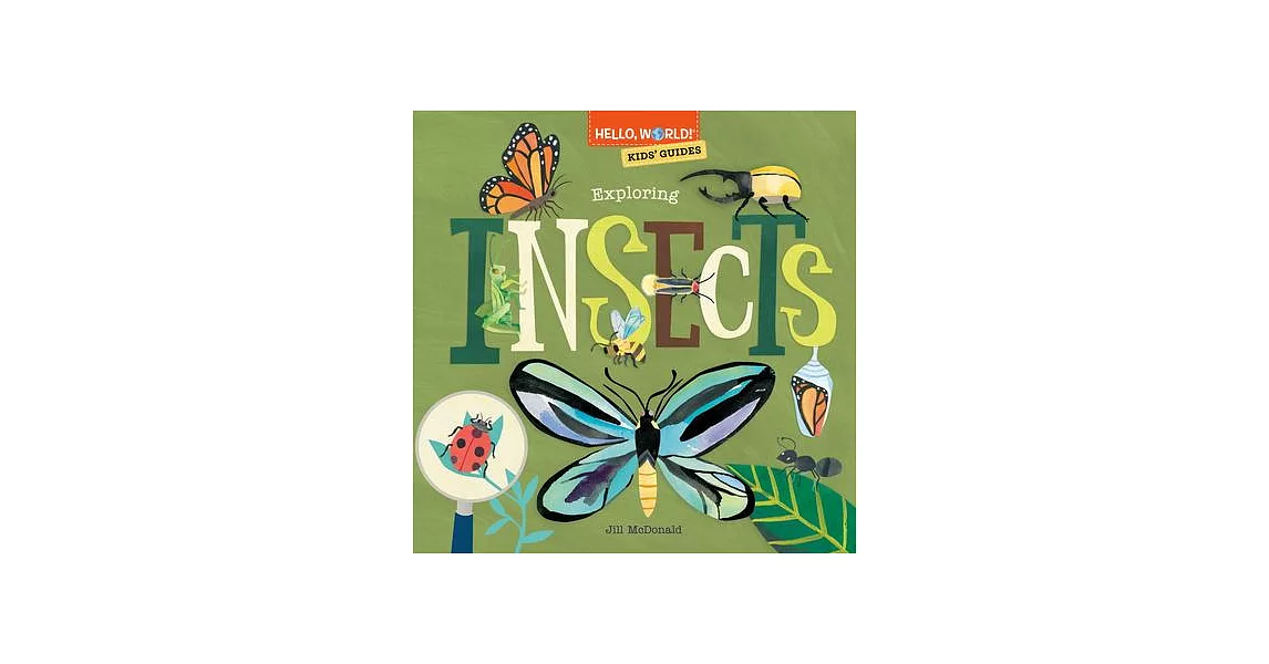 博客來-Hello, World! Kids’ Guides: Exploring Insects