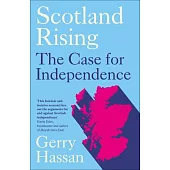 Scotland Rising: The Case for Independence