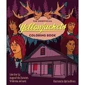 The Unofficial Yellowjackets Coloring Book: Color Over 50 Images of the Characters, Wilderness, and More!